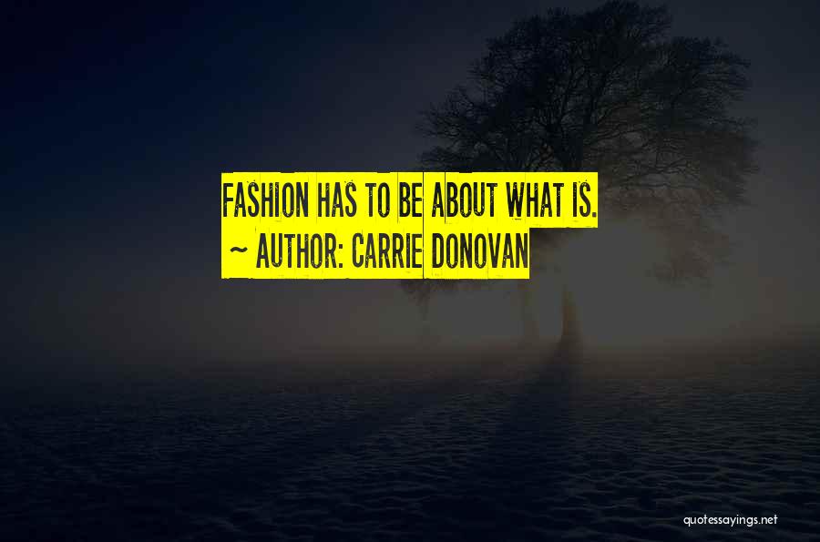 Carrie Donovan Quotes 1249215