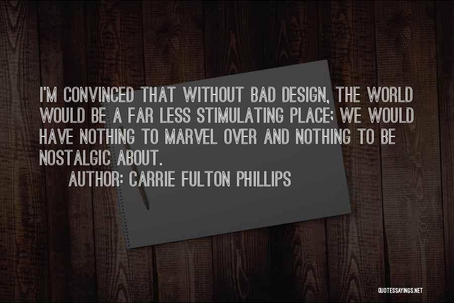 Carrie Fulton Phillips Quotes 505575