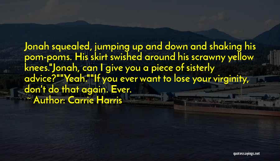 Carrie Harris Quotes 1085935