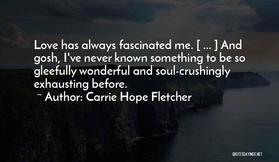 Carrie Hope Fletcher Quotes 1191779