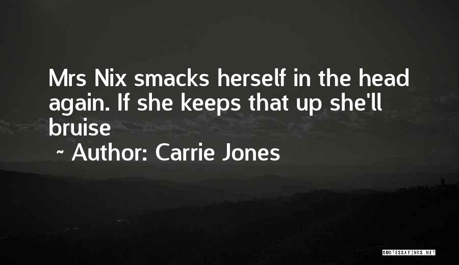 Carrie Jones Quotes 1477086