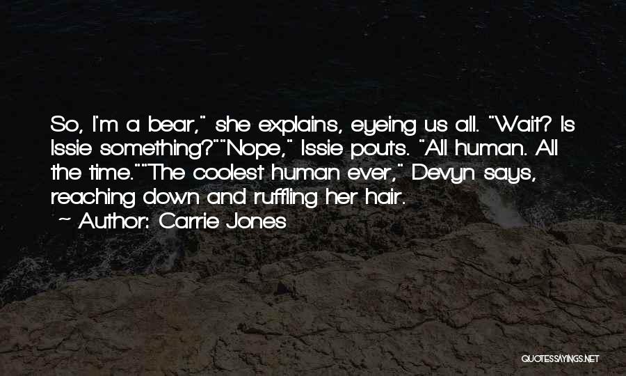 Carrie Jones Quotes 1628218