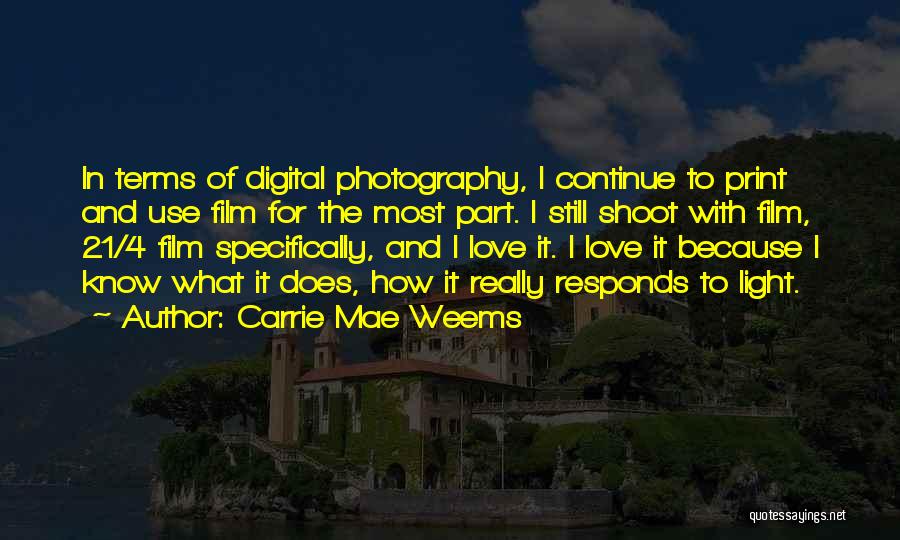 Carrie Mae Weems Quotes 1987169