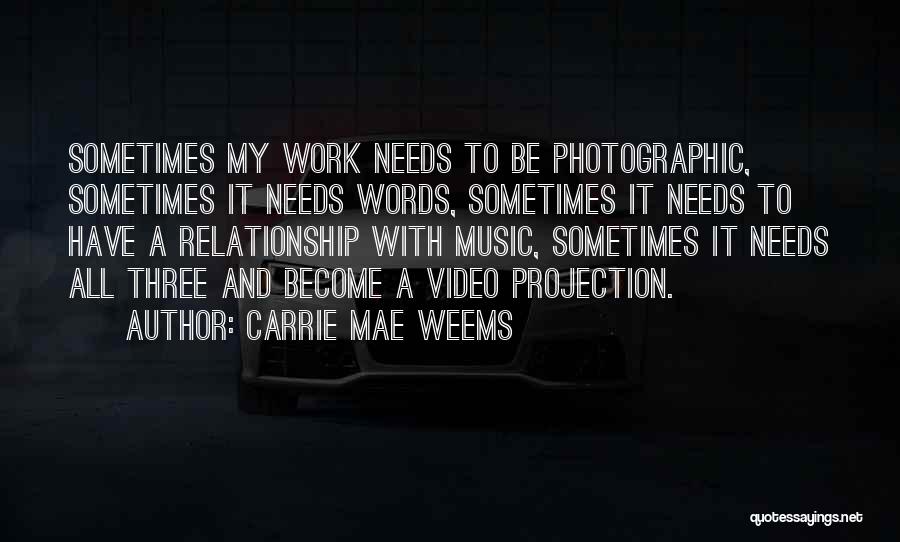 Carrie Mae Weems Quotes 663018