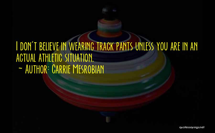 Carrie Mesrobian Quotes 1513774