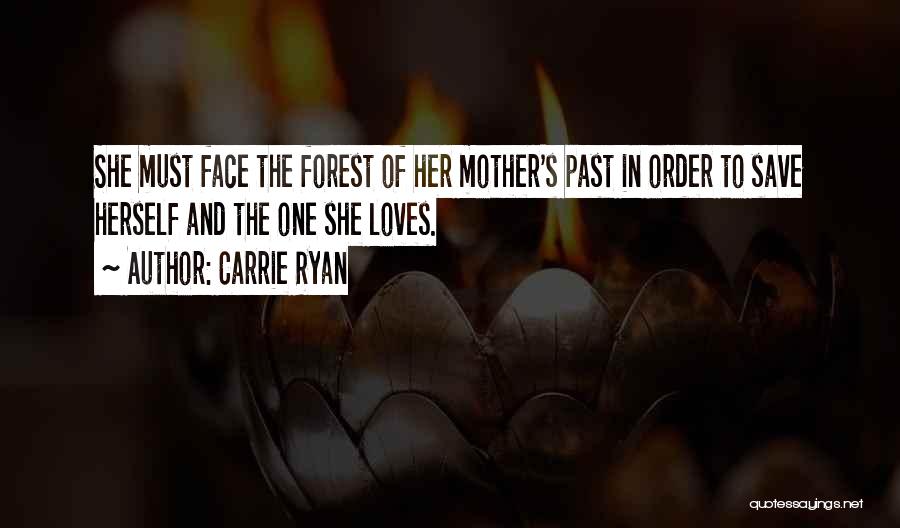 Carrie Mother Quotes By Carrie Ryan