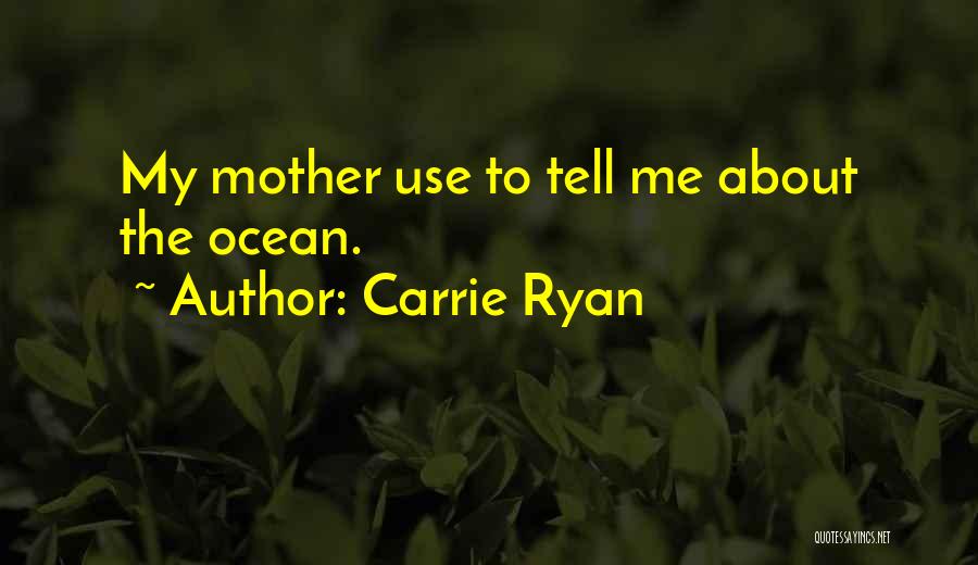 Carrie Mother Quotes By Carrie Ryan