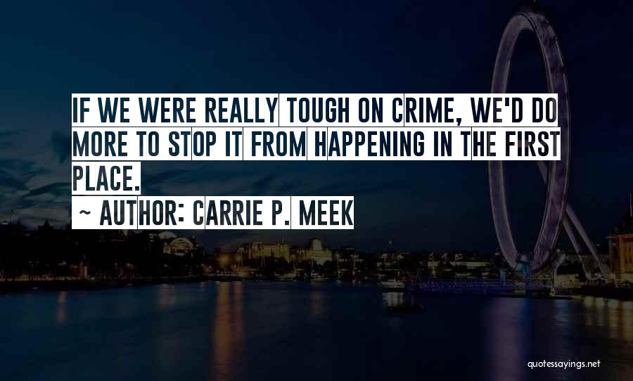 Carrie P. Meek Quotes 1409190
