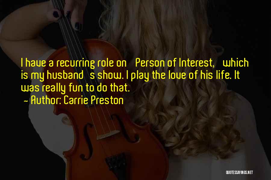 Carrie Preston Quotes 1686115