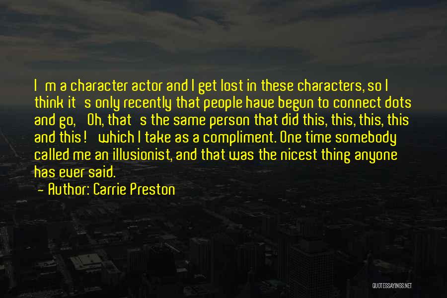 Carrie Preston Quotes 2135853