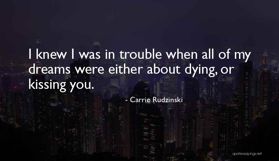 Carrie Rudzinski Quotes 1855154