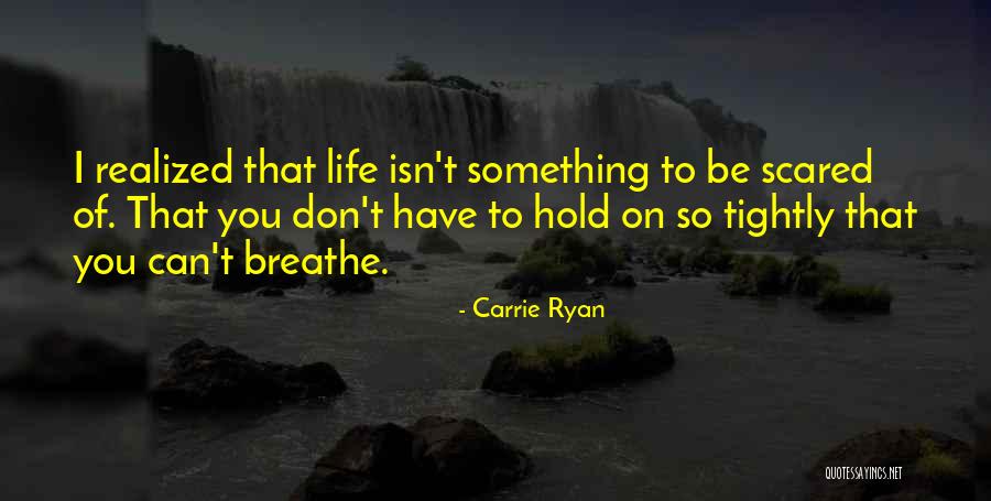 Carrie Ryan Quotes 108360