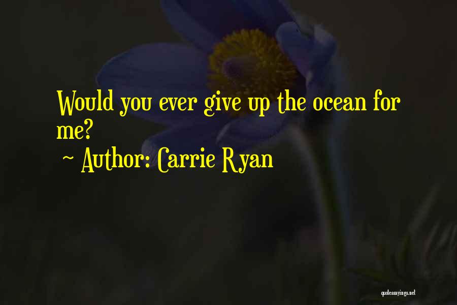 Carrie Ryan Quotes 1084982