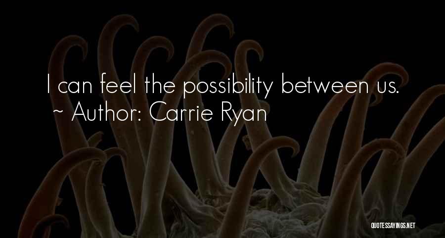 Carrie Ryan Quotes 1305585