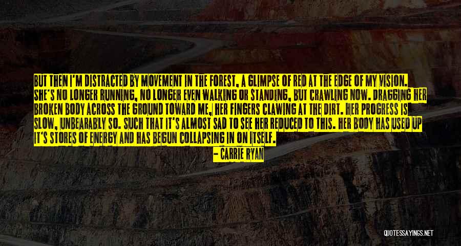 Carrie Ryan Quotes 1531564