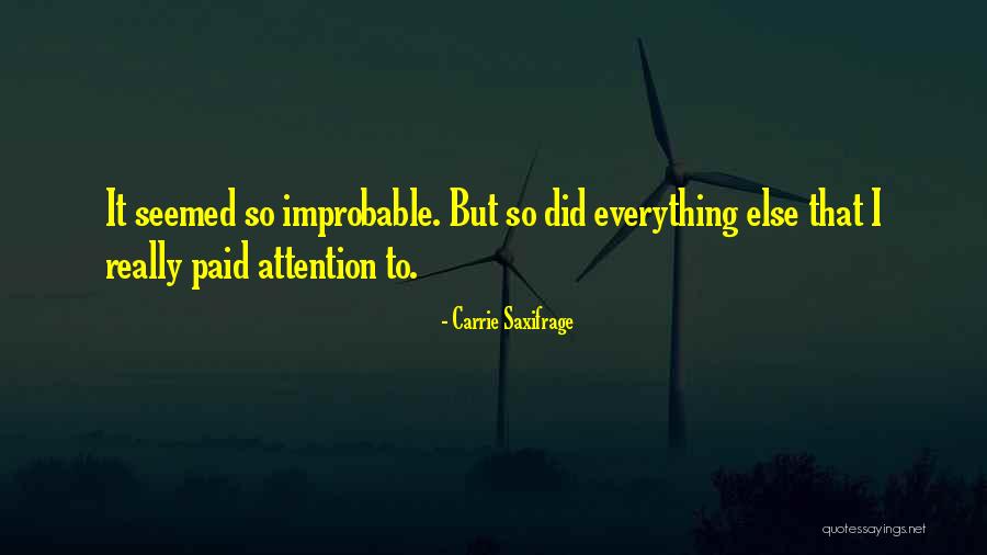 Carrie Saxifrage Quotes 1496283