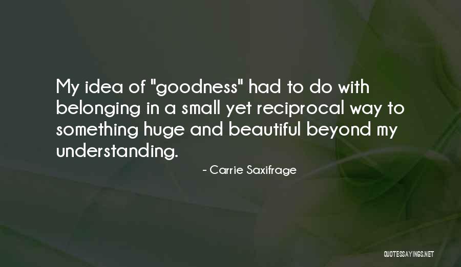 Carrie Saxifrage Quotes 1926050