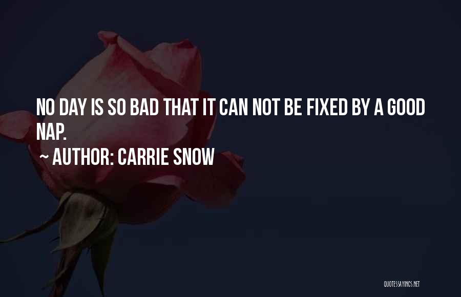 Carrie Snow Quotes 1381260