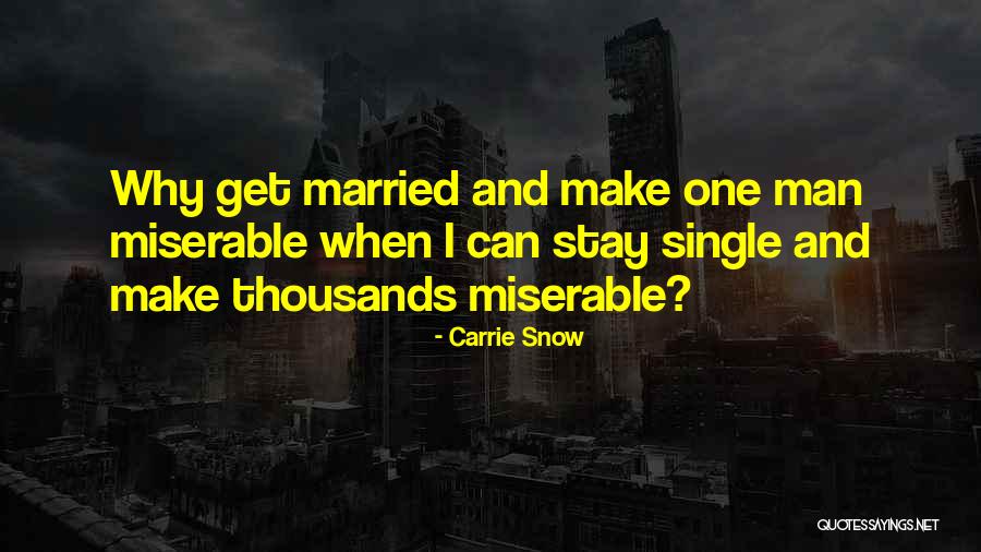 Carrie Snow Quotes 2065001