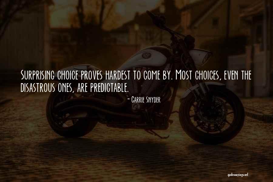 Carrie Snyder Quotes 1045859 Carrie Snyder Quotes 1045859