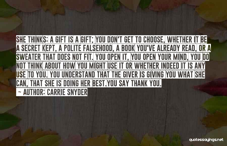 Carrie Snyder Quotes 1225001
