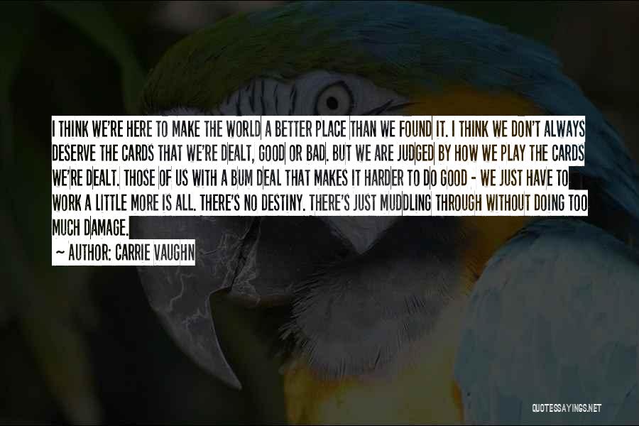 Carrie Vaughn Quotes 1553721