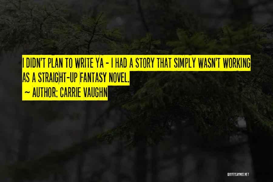 Carrie Vaughn Quotes 1798594