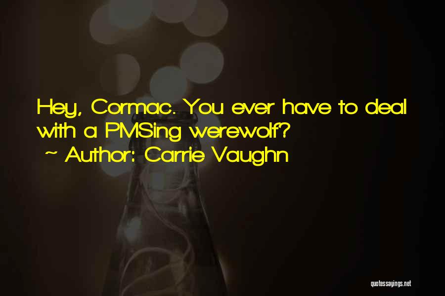 Carrie Vaughn Quotes 2052148