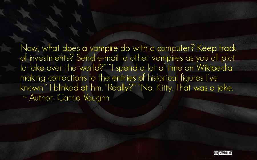 Carrie Vaughn Quotes 274302