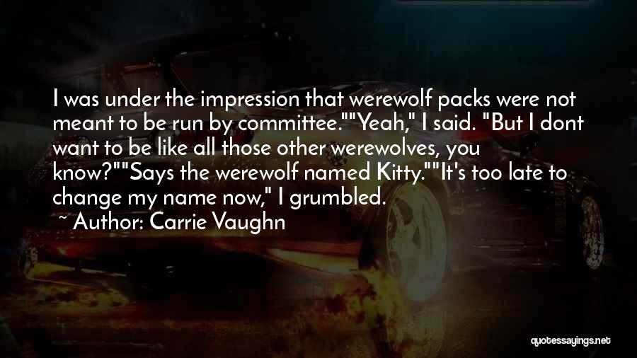 Carrie Vaughn Quotes 327285