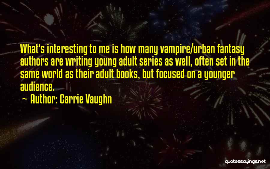 Carrie Vaughn Quotes 478168