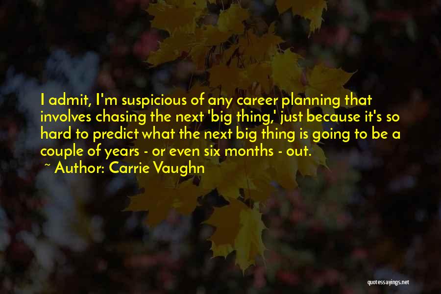 Carrie Vaughn Quotes 698712