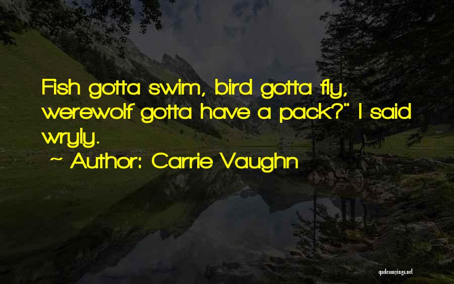 Carrie Vaughn Quotes 829410