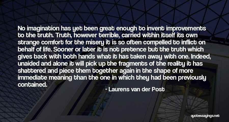 Carried Away By Truth Quotes By Laurens Van Der Post Carried Away By Truth Quotes By Laurens Van Der Post