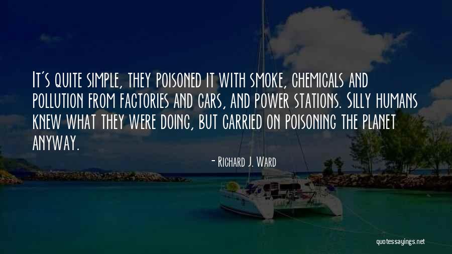 Carried On Quotes By Richard J. Ward Carried On Quotes By Richard J. Ward