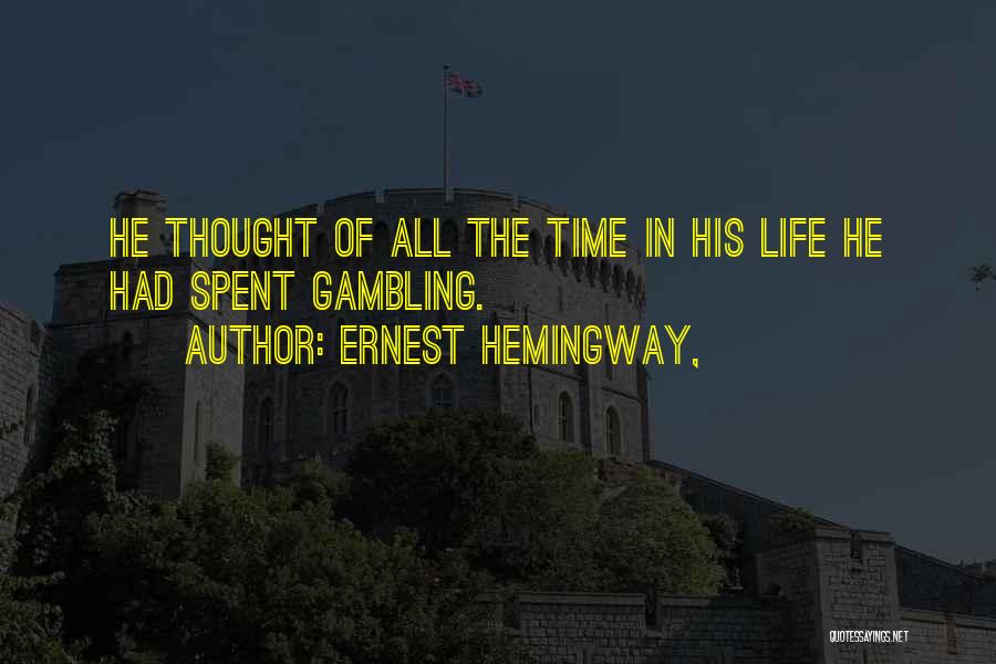 Carringtons Quotes By Ernest Hemingway,
