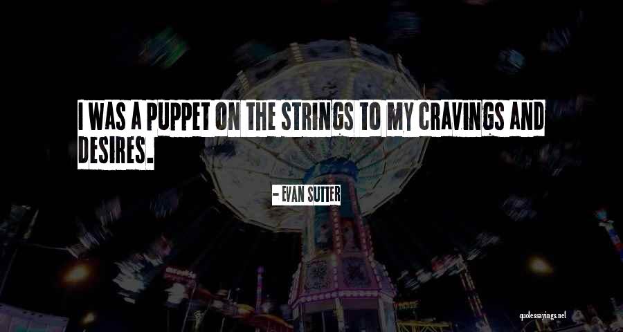 Carriola Quotes By Evan Sutter Carriola Quotes By Evan Sutter