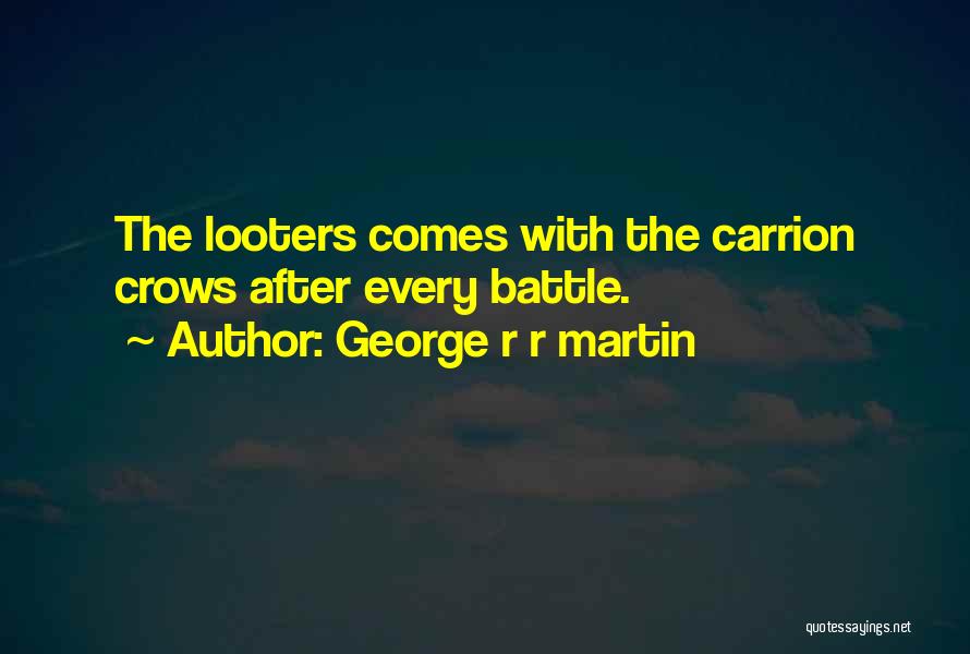 Carrion Quotes By George R R Martin