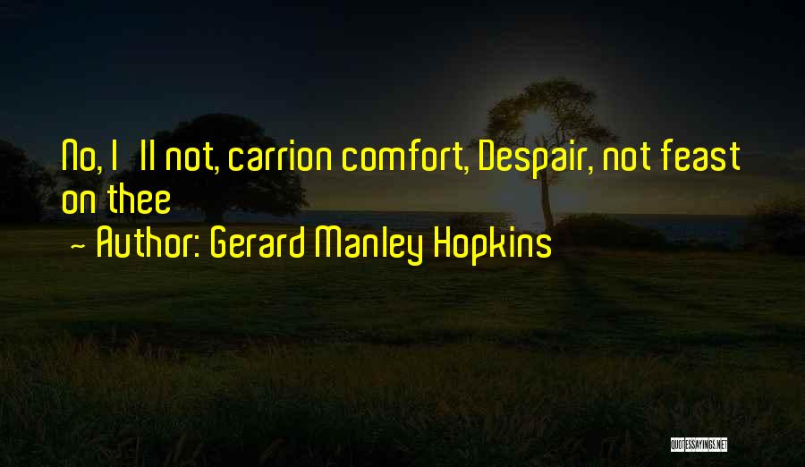 Carrion Quotes By Gerard Manley Hopkins