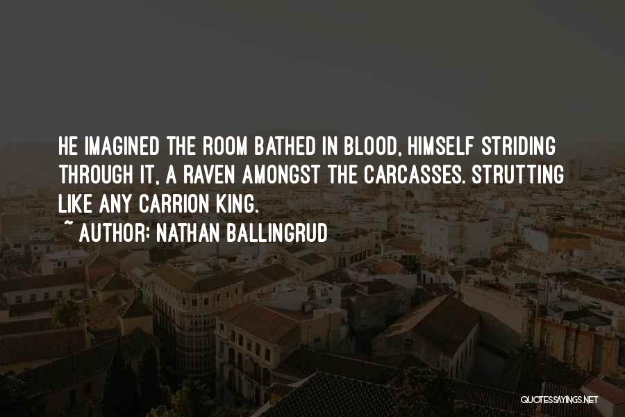 Carrion Quotes By Nathan Ballingrud