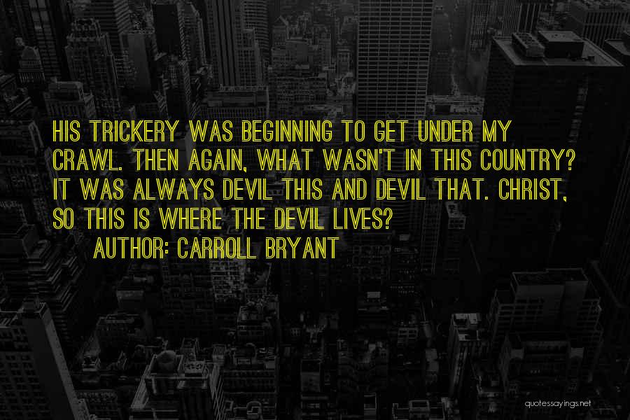 Carroll Bryant Quotes 1028775