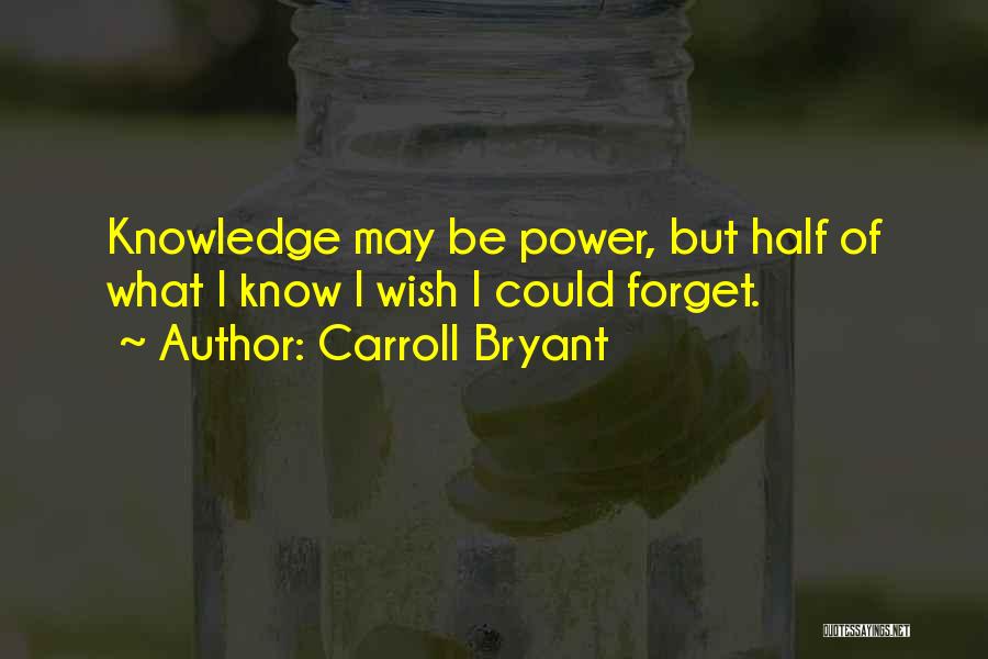 Carroll Bryant Quotes 1072633