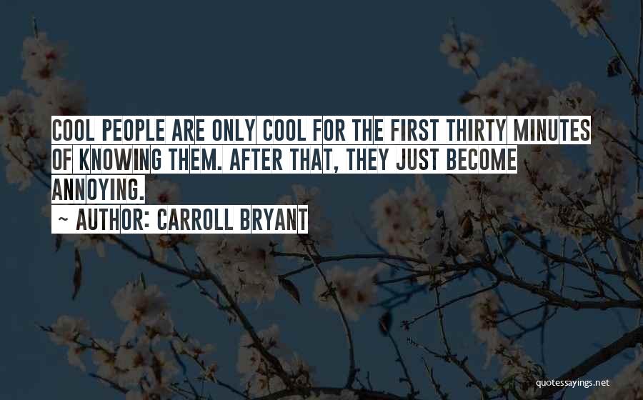 Carroll Bryant Quotes 1481698