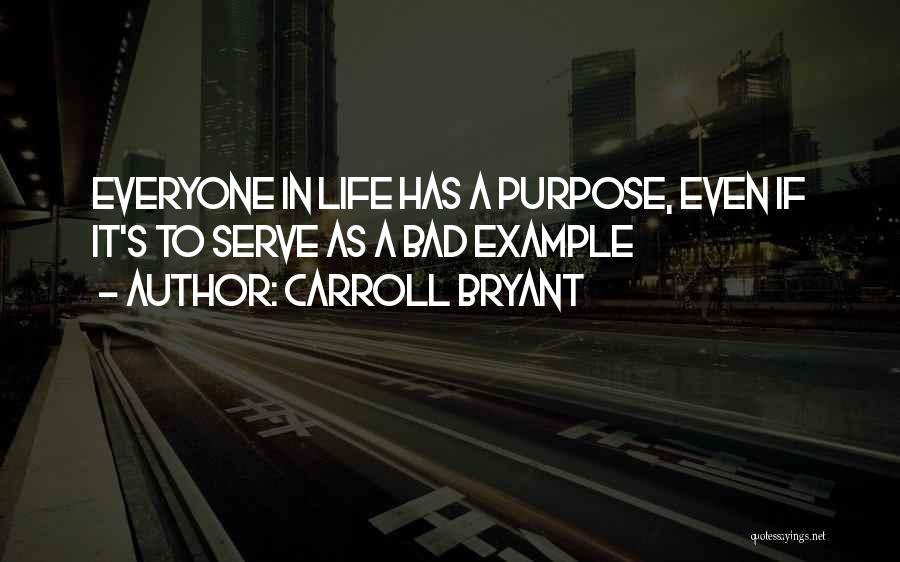 Carroll Bryant Quotes 1627324