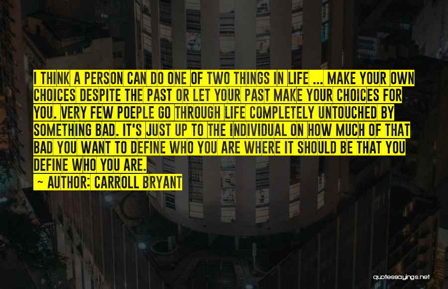 Carroll Bryant Quotes 1864979