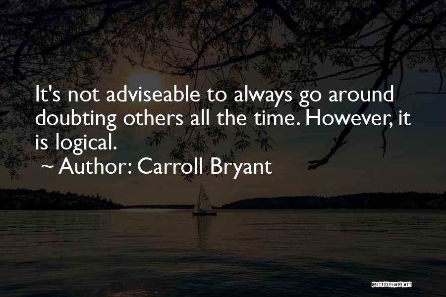 Carroll Bryant Quotes 1967590