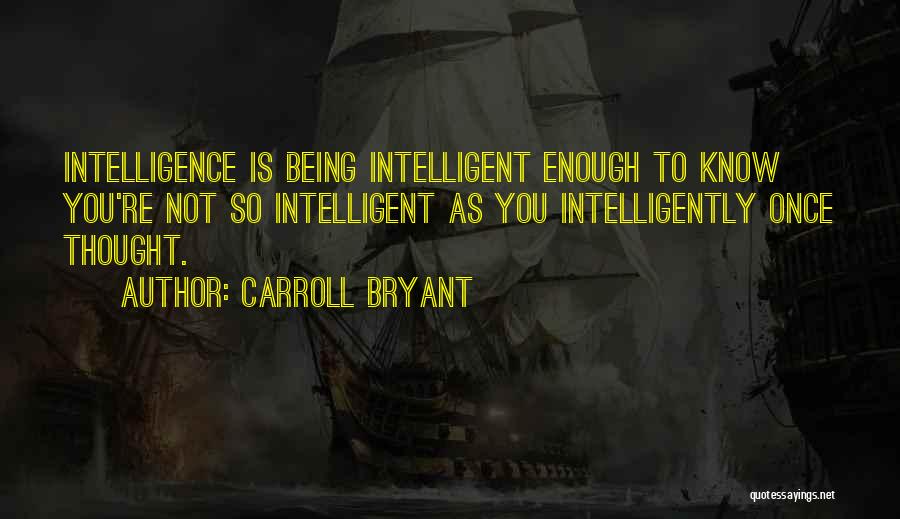 Carroll Bryant Quotes 2075701