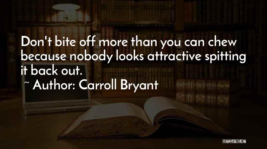 Carroll Bryant Quotes 2090118