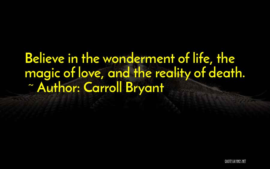 Carroll Bryant Quotes 2099161