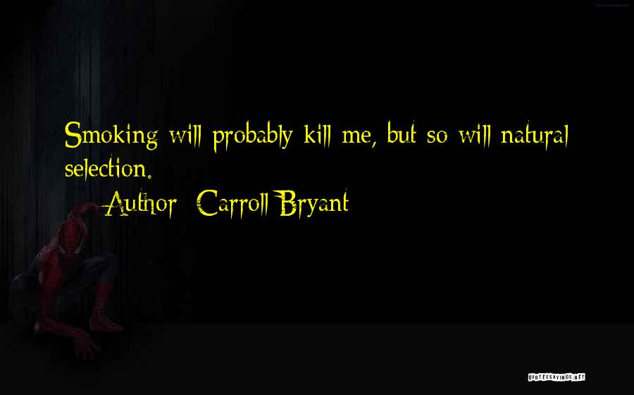 Carroll Bryant Quotes 2206099